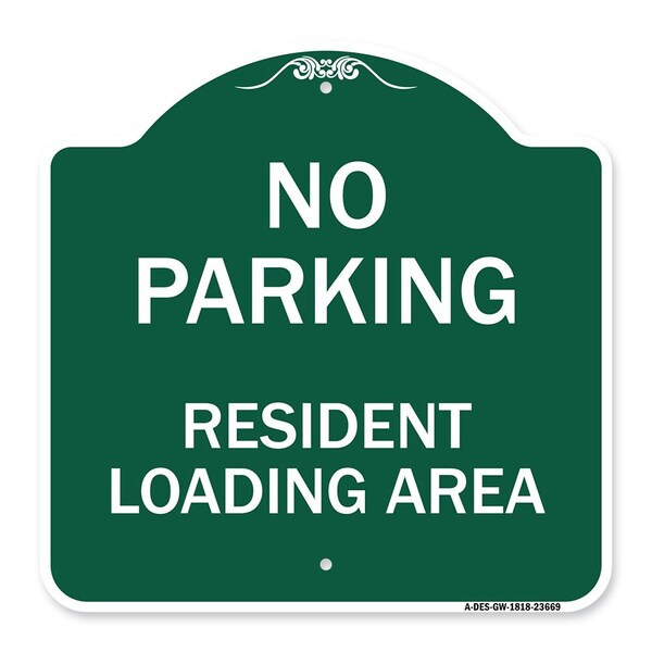 No Parking Sign No Parking-Resident Loading Area, Green & White Alum Sign, 18" x 18", GW-1818-23669